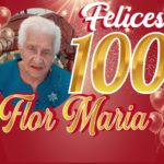 HBD para Flor Maria  quien cumple 100 años de vida en el día de hoy